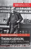 Thomas Edison le magicien de Menlo Park