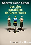 Les vies parallèles de Greta Wells