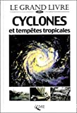 Le Grand livre des cyclones et tempêtes tropicales