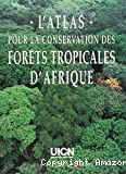 L'atlas pour la conservation des forêts tropicales d'Afrique