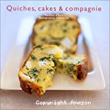 Quiches, cakes & compagnie