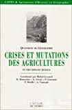 Crises et mutations des agricultures et des espaces ruraux