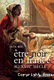 Etre noir en France au XVIIIe siècle