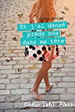 Et j'ai dansé pieds nus dans ma tête