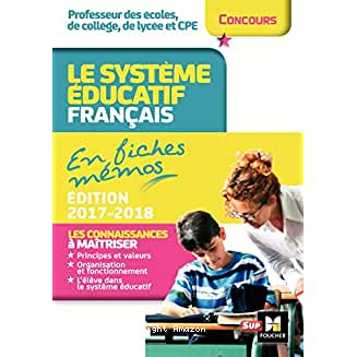 Le système éducatif français en fiches mémos Edition 2017-2018