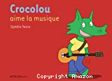 Crocolou aime la musique