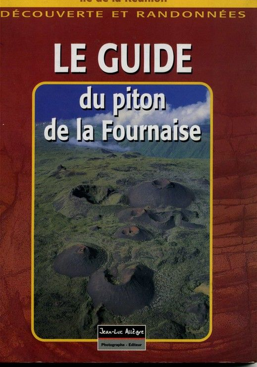 Le guide du Piton de la Fournaise