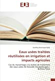 Eaux usees traitees reutilisees en irrigation et impacts agricoles