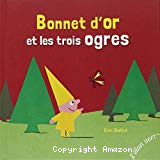 Bonnet d'or et les trois ogres