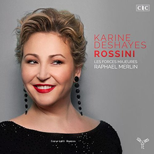 Rossini - une vie de Rossini : airs d'opéras