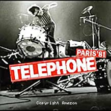 Au Coeur de Telephone - Paris "81"