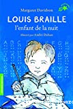 Louis Braille, l'enfant de la nuit