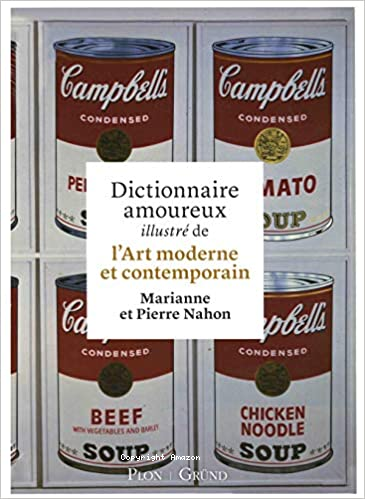 Dictionnaire amoureux illustré de l'art moderne et contemporain