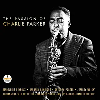 The passion of Charlie Parker
