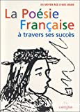 La Poésie française à travers ses succès