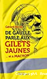 De Gaulle parle aux gilets jaunes et à Macron