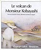 Le Volcan de Monsieur Kobayashi