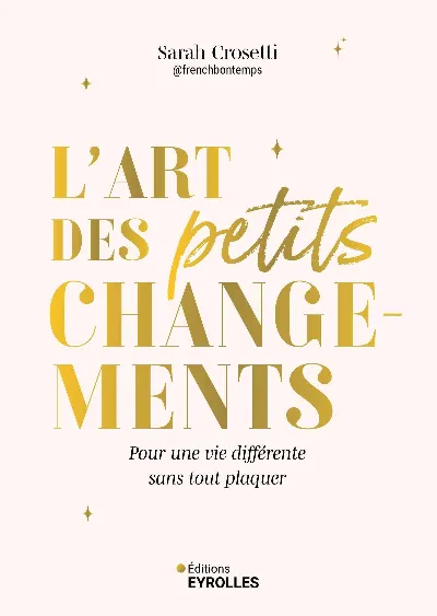 L'art des petits changements