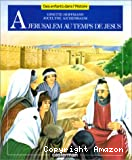 A Jérusalem au temps de Jésus