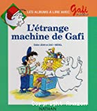 L'étrange machine de Gafi