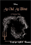 As old as time a twisted tale