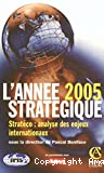 L'Année stratégique 2005 - Stratéco : Analyse des enjeux internationaux
