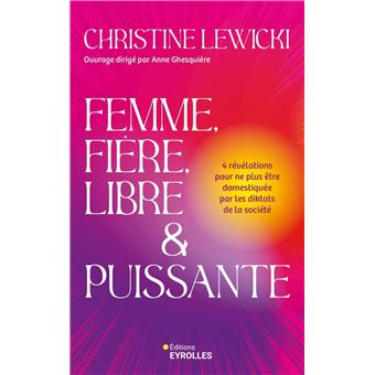 Femme, Fi&egrave;re, Libre et Puissante
