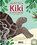 L'histoire vraie de Kiki la tortue géante