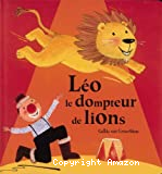 Léo, le dompteur de lions
