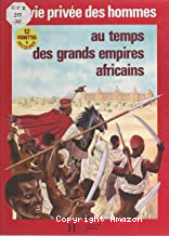Au temps des Grands Empires africains