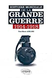 Histoire mondiale de la Grande guerre 1914-1918