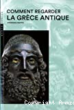 Comment regarder la Grèce antique