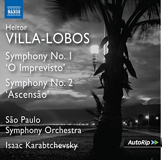 Villa-Lobos - symphonies n° 1 « o imprevisto » et n° 2 « ascensão »
