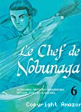 Le chef de nobunaga - tome 6