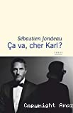 Ça va, cher Karl ?