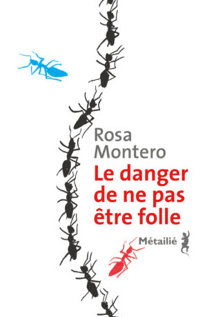 Le danger de ne pas être folle