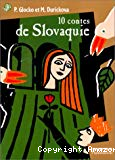 10 contes de Slovaquie