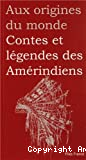 Contes et légendes des Amérindiens