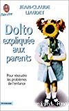 Dolto expliquée aux parents
