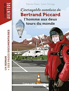 L'incroyable aventure de Bertrand Piccard