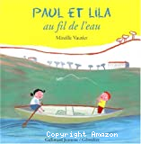 Paul et Lila au fil de l'eau