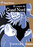 10 contes du Grand Nord