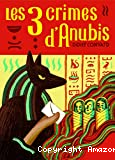 Les trois crimes d'Anubis