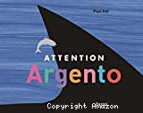 Attention Argento