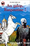 Au galop, Raspoutine !