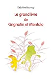 Le grand livre de Grignotin et Mentalo