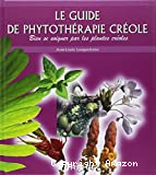 Le guide de phytothérapie créole
