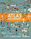 L'atlas des bizarreries