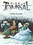 Pierre tombal - tome 16 - tombe, la neige (reedition)