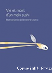 Vie et mort d'un maki sushi